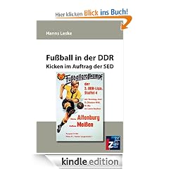 Fu�ball in der DDR: Kicken im Auftrag der SED
