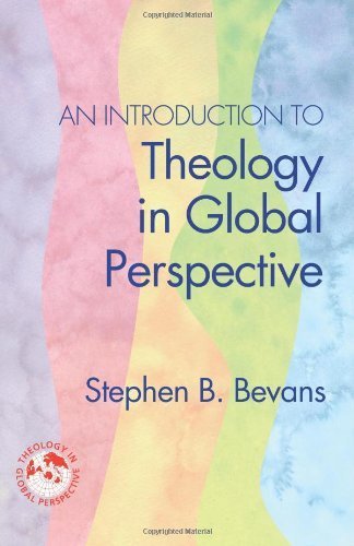 An Introduction to Theology in Global Perspective 1st edition by Stephen B. Bevans (2009) Paperback