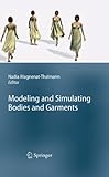 Modeling and simulating bodies and garments