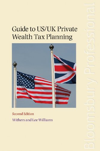 Guide to US/UK Private Wealth Tax Planning: Second Edition