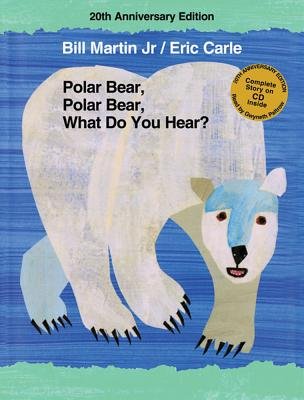 Polar Bear, Polar Bear, What Do You Hear? [With CD (Audio)]   [POLAR BEAR P-20TH ANNIV/E W/CD] [Hardcover]