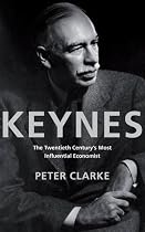 Keynes: The Twentieth Century's Most Influential Economist: The 20th Century's Most Influential Economist