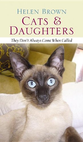 Cats & Daughters: They Don't Always Come When Called