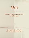 Wii: Webster's Quotations, Facts and Phrases