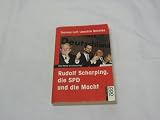 Rudolf Scharping, die SPD und die Macht - Thomas Leif, Joachim Raschke