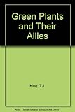 Green plants and their allies