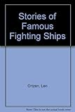Stories of famous fighting ships