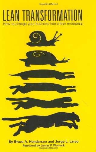 Lean Transformation: How to Change Your Business into a Lean Enterprise