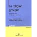La religion grecque : Dans les cit�s � l'�poque classique