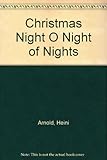Christmas night O night of nights