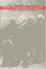 The Republic According to John Marshall Harlan