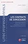 Les contrats de concession : Distribution s�lective, concession exclusive, distribution automobile, droit interne et communautaire