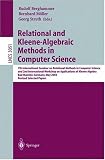 Relational and Kleene-Algebraic Methods in Computer Science: 7th International Seminar on Relational Methods in Computer Science and 2nd International ... May 12-17, 2003, Revised Selected Papers