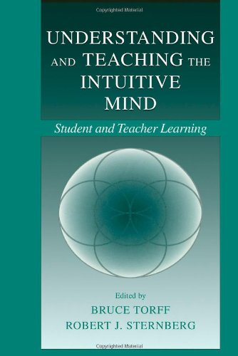 Understanding and Teaching the Intuitive Mind: Student and Teacher Learning (Educational Psychology Series)