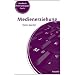 Medienerziehung: Erziehungs- und Bildungsaufgaben in der Mediengesellschaft