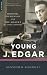 Young J. Edgar: Hoover, the Red Scare, and the Assault on Civil Liberties