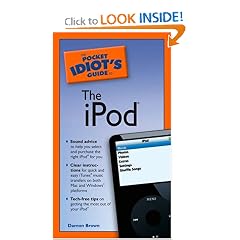 The Pocket Idiots Guide to the iPod (Pocket Idiots Guides) (Paperback) The Pocket Idiot's Guide to the iPod (Pocket Idiot's Guides)