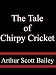 The Tale of Chirpy Cricket