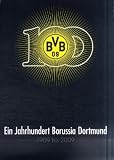 Ein Jahrhundert Borussia Dortmund 1909-2009