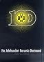 Ein Jahrhundert Borussia Dortmund 1909-2009