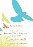 The New York Times Little Stress-Free Book of Easy Crosswords