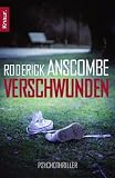 Verschwunden: Psychothriller - Roderick Anscombe