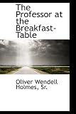 The Professor at the Breakfast-Table