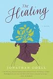 The Healing: A Novel