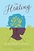 The Healing: A Novel