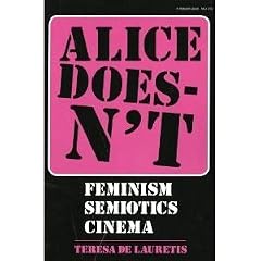 Alice Doesn't: Feminism, Semiotics, Cinema