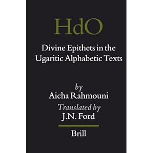 Divine Epithets in the Ugaritic Alphabetic Texts  - Rahmouni