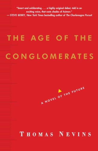 The Age of the Conglomerates: A Novel of the Future