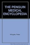 The Penguin medical encyclopedia