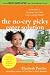 Books : The No-Cry Picky Eater Solution: Gentle Ways to Encourage Your Child to Eat--And Eat Healthy   [NO CRY PICKY EATER SOLUTION] [Paperback]
