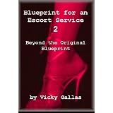 BlueprintforanEscortService2:BeyondtheOriginalBlueprint