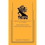The Wiz: Adapted from "The Wonderful Wizard of Oz" by L. Frank Baum (French's Musical Library) book cover