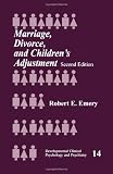 Marriage, Divorce, and Childrens Adjustment (Developmental Clinical Psychology and Psychiatry)