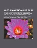 Actori americani de film: Beyoncé Knowles, Robert De Niro, Tara Strong, Holland Taylor, Kyle MacLachlan, Jason Behr, Linda Hamilton (Romanian Edition)