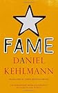 Fame: A Novel in Nine Episodes