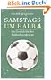 Samstags um halb vier: Die Geschichte der Fu�ballbundesliga