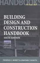 Building Design and Construction Handbook, 6th Edition (Building Design & Construction Handbook)