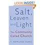 Salt, Leaven, & Light: The Community Called Church