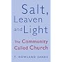 Salt, Leaven and Light: Community Called Church