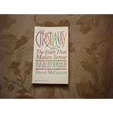 Christianity: The Faith That Makes Sense