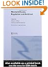 Network Access, Regulation and Antitrust (The Economics of Legal Relationships)