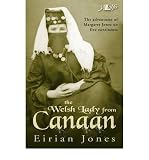 The Welsh lady from Canaan : the adventures of Margaret Jones on five continents
