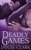 Deadly Games (Kinncaid Brothers)