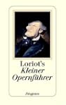 Loriot's Kleiner Opernf�hrer