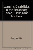Learning disabilities in the secondary school : issues and practice