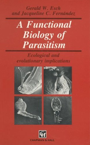 A Functional Biology of Parasitism: Ecological and evolutionary implications (Topics in Gastroenterology)